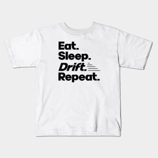 Eat Sleep Drift Repeat - Funny Drift Racer Quotes Kids T-Shirt